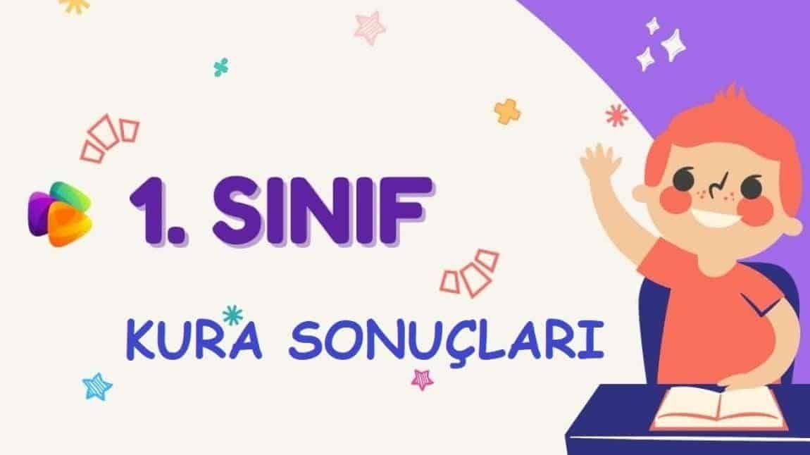 1. SINIF KURA SONUÇLARI