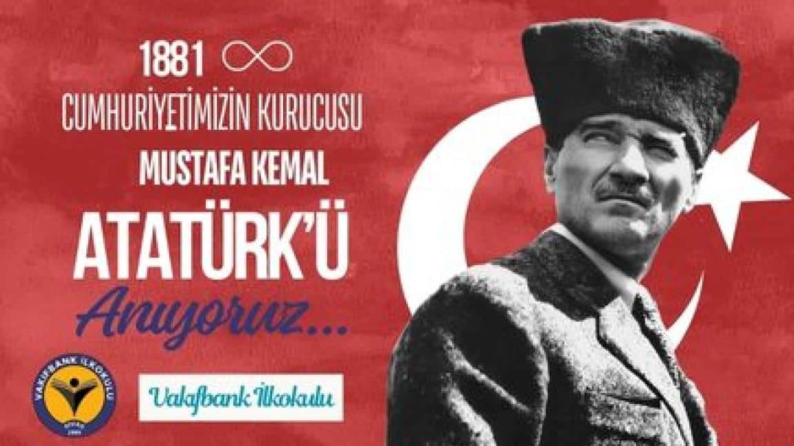 10 Kasım Atatürk'ü Anma Günü ve Atatürk Haftası